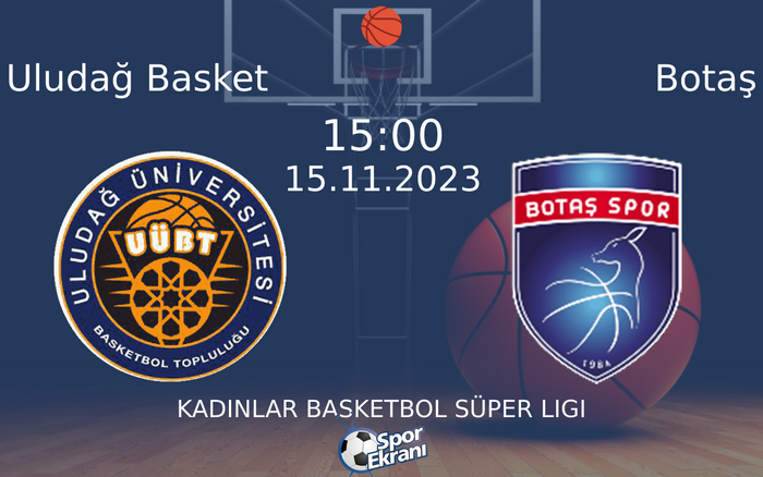 15 Kasım 2023 Uludağ Basket vs Botaş maçı Hangi Kanalda Saat Kaçta Yayınlanacak? 15 Kasım 2023 Uludağ Basket vs Botaş maçı Hangi Kanalda Saat Kaçta Yayınlanacak?