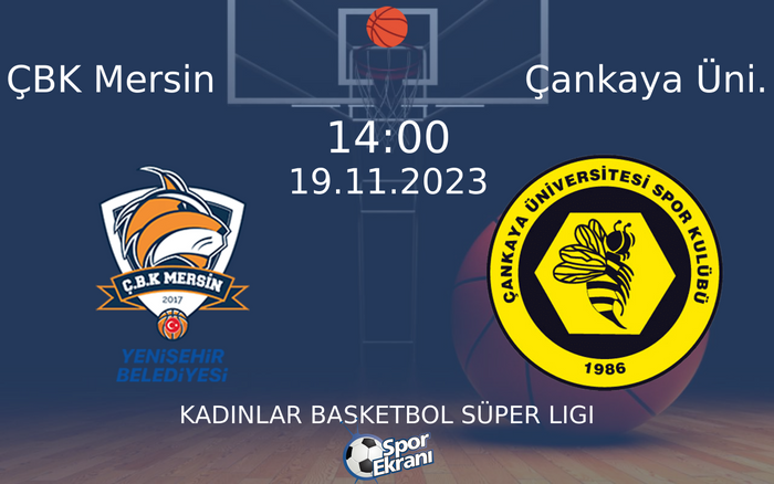 19 Kasım 2023 ÇBK Mersin vs Çankaya Üni. maçı Hangi Kanalda Saat Kaçta Yayınlanacak? 19 Kasım 2023 ÇBK Mersin vs Çankaya Üni. maçı Hangi Kanalda Saat Kaçta Yayınlanacak?