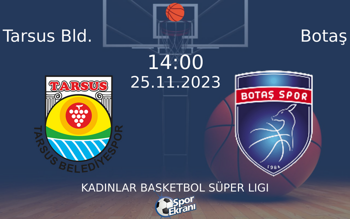 25 Kasım 2023 Tarsus Bld. vs Botaş maçı Hangi Kanalda Saat Kaçta Yayınlanacak? 25 Kasım 2023 Tarsus Bld. vs Botaş maçı Hangi Kanalda Saat Kaçta Yayınlanacak?