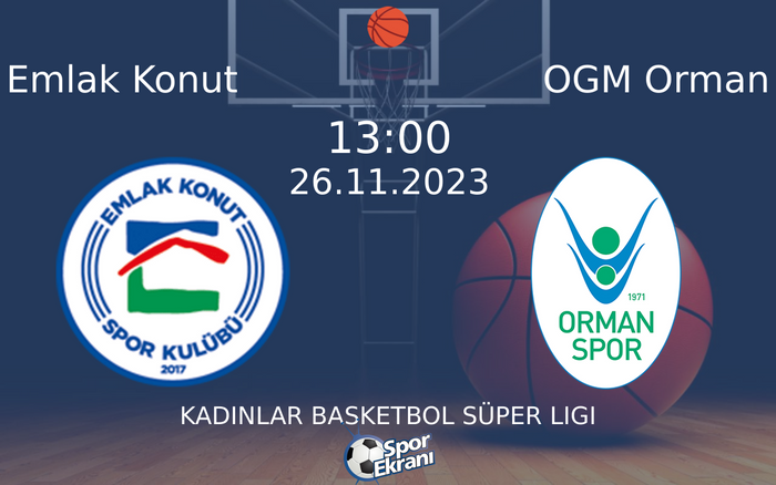 26 Kasım 2023 Emlak Konut vs OGM Orman maçı Hangi Kanalda Saat Kaçta Yayınlanacak? 26 Kasım 2023 Emlak Konut vs OGM Orman maçı Hangi Kanalda Saat Kaçta Yayınlanacak?