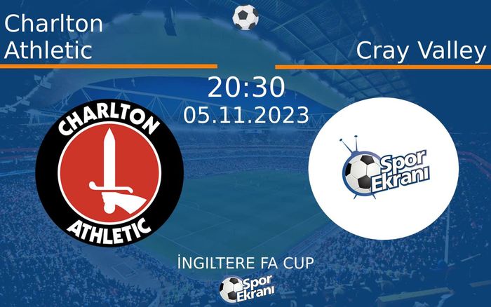 05 Kasım 2023 Charlton Athletic vs Cray Valley maçı Hangi Kanalda Saat Kaçta Yayınlanacak? 05 Kasım 2023 Charlton Athletic vs Cray Valley maçı Hangi Kanalda Saat Kaçta Yayınlanacak?