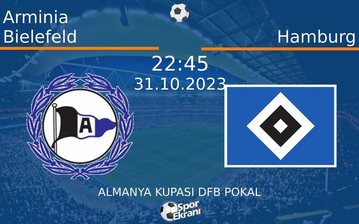 31 Ekim 2023 Arminia Bielefeld vs Hamburg maçı Hangi Kanalda Saat Kaçta Yayınlanacak? 31 Ekim 2023 Arminia Bielefeld vs Hamburg maçı Hangi Kanalda Saat Kaçta Yayınlanacak?