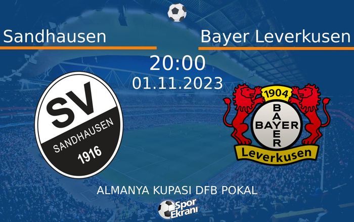 01 Kasım 2023 Sandhausen vs Bayer Leverkusen maçı Hangi Kanalda Saat Kaçta Yayınlanacak? 01 Kasım 2023 Sandhausen vs Bayer Leverkusen maçı Hangi Kanalda Saat Kaçta Yayınlanacak?