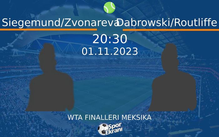 01 Kasım 2023 Siegemund/Zvonareva vs Dabrowski/Routliffe maçı Hangi Kanalda Saat Kaçta Yayınlanacak? 01 Kasım 2023 Siegemund/Zvonareva vs Dabrowski/Routliffe maçı Hangi Kanalda Saat Kaçta Yayınlanacak?