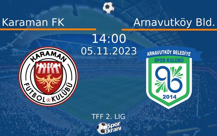 05 Kasım 2023 Karaman FK vs Arnavutköy Bld. maçı Hangi Kanalda Saat Kaçta Yayınlanacak? 05 Kasım 2023 Karaman FK vs Arnavutköy Bld. maçı Hangi Kanalda Saat Kaçta Yayınlanacak?