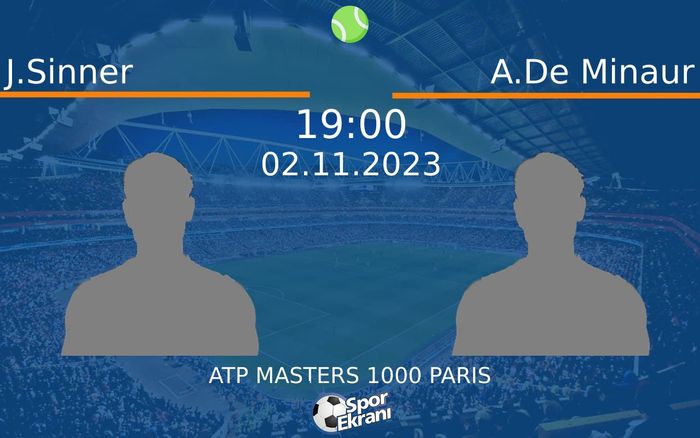 02 Kasım 2023 J.Sinner vs A.De Minaur maçı Hangi Kanalda Saat Kaçta Yayınlanacak? 02 Kasım 2023 J.Sinner vs A.De Minaur maçı Hangi Kanalda Saat Kaçta Yayınlanacak?