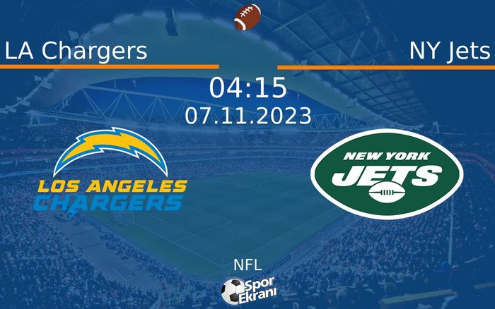 07 Kasım 2023 LA Chargers vs NY Jets maçı Hangi Kanalda Saat Kaçta Yayınlanacak? 07 Kasım 2023 LA Chargers vs NY Jets maçı Hangi Kanalda Saat Kaçta Yayınlanacak?