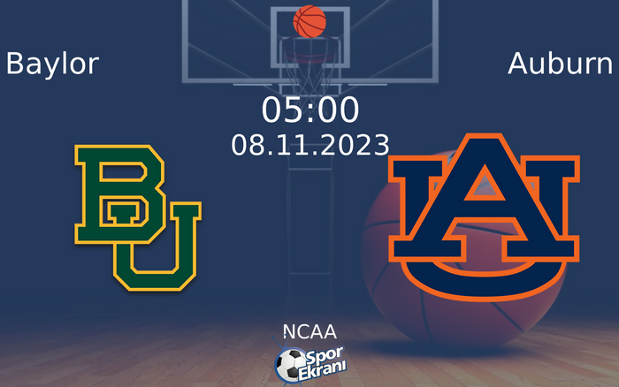 08 Kasım 2023 Baylor vs Auburn maçı Hangi Kanalda Saat Kaçta Yayınlanacak? 08 Kasım 2023 Baylor vs Auburn maçı Hangi Kanalda Saat Kaçta Yayınlanacak?