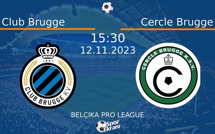 12 Kasım 2023 Club Brugge vs Cercle Brugge maçı Hangi Kanalda Saat Kaçta Yayınlanacak?