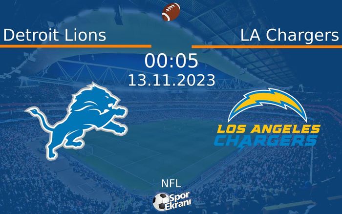 13 Kasım 2023 Detroit Lions vs LA Chargers maçı Hangi Kanalda Saat Kaçta Yayınlanacak? 13 Kasım 2023 Detroit Lions vs LA Chargers maçı Hangi Kanalda Saat Kaçta Yayınlanacak?