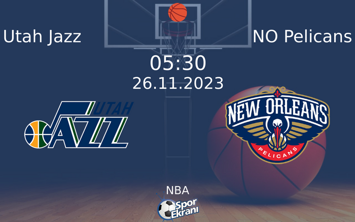 26 Kasım 2023 Utah Jazz vs NO Pelicans maçı Hangi Kanalda Saat Kaçta Yayınlanacak? 26 Kasım 2023 Utah Jazz vs NO Pelicans maçı Hangi Kanalda Saat Kaçta Yayınlanacak?
