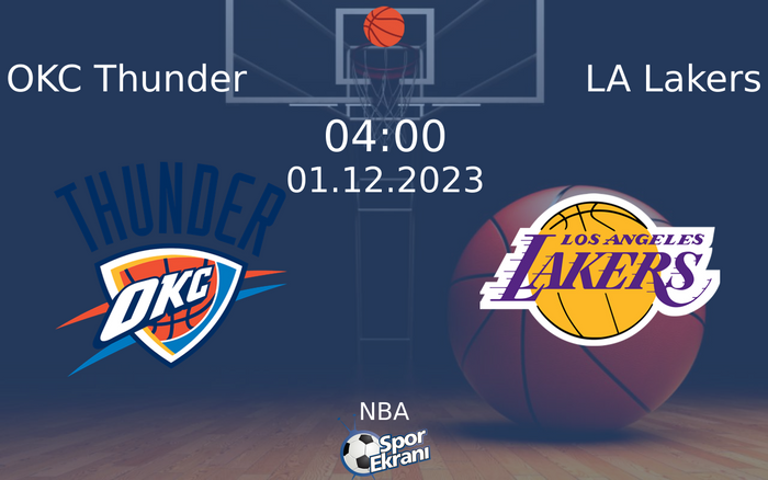 01 Aralık 2023 OKC Thunder vs LA Lakers maçı Hangi Kanalda Saat Kaçta Yayınlanacak?