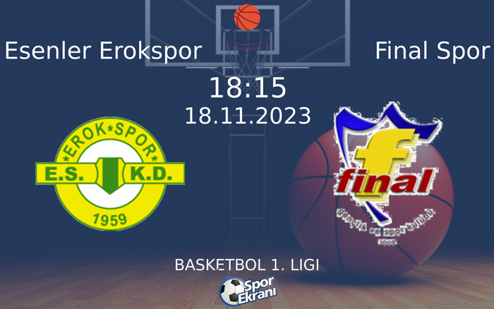 18 Kasım 2023 Esenler Erokspor vs Final Spor maçı Hangi Kanalda Saat Kaçta Yayınlanacak? 18 Kasım 2023 Esenler Erokspor vs Final Spor maçı Hangi Kanalda Saat Kaçta Yayınlanacak?