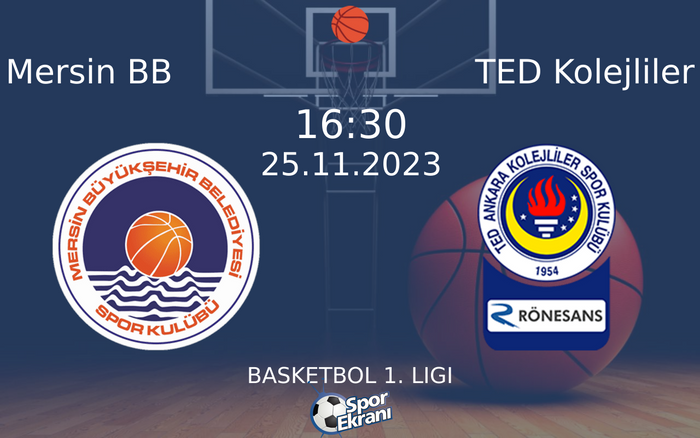 25 Kasım 2023 Mersin BB vs TED Kolejliler maçı Hangi Kanalda Saat Kaçta Yayınlanacak?