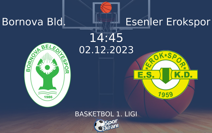 02 Aralık 2023 Bornova Bld. vs Esenler Erokspor maçı Hangi Kanalda Saat Kaçta Yayınlanacak? 02 Aralık 2023 Bornova Bld. vs Esenler Erokspor maçı Hangi Kanalda Saat Kaçta Yayınlanacak?