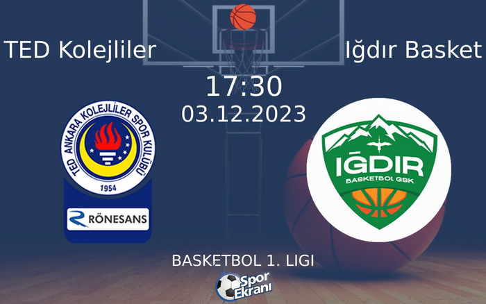 03 Aralık 2023 TED Kolejliler vs Iğdır Basket maçı Hangi Kanalda Saat Kaçta Yayınlanacak? 03 Aralık 2023 TED Kolejliler vs Iğdır Basket maçı Hangi Kanalda Saat Kaçta Yayınlanacak?