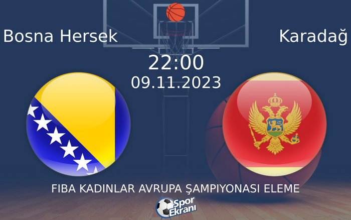 09 Kasım 2023 Bosna Hersek vs Karadağ maçı Hangi Kanalda Saat Kaçta Yayınlanacak? 09 Kasım 2023 Bosna Hersek vs Karadağ maçı Hangi Kanalda Saat Kaçta Yayınlanacak?
