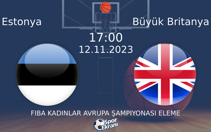 12 Kasım 2023 Estonya vs Büyük Britanya maçı Hangi Kanalda Saat Kaçta Yayınlanacak? 12 Kasım 2023 Estonya vs Büyük Britanya maçı Hangi Kanalda Saat Kaçta Yayınlanacak?