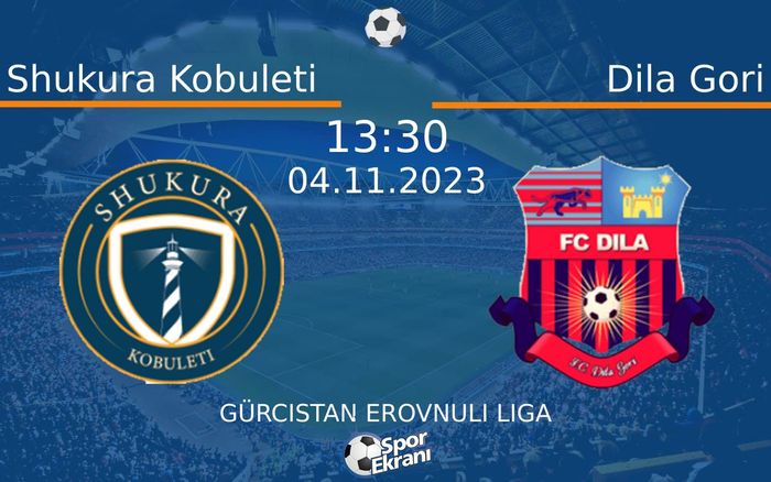 04 Kasım 2023 Shukura Kobuleti vs Dila Gori maçı Hangi Kanalda Saat Kaçta Yayınlanacak? 04 Kasım 2023 Shukura Kobuleti vs Dila Gori maçı Hangi Kanalda Saat Kaçta Yayınlanacak?