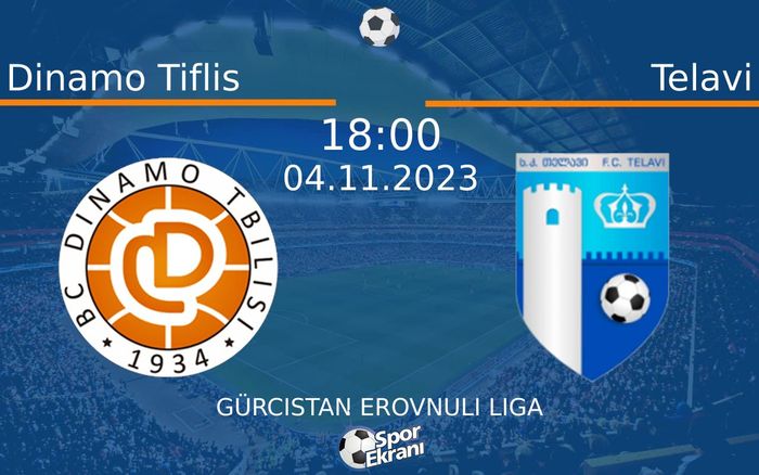 04 Kasım 2023 Dinamo Tiflis vs Telavi maçı Hangi Kanalda Saat Kaçta Yayınlanacak?