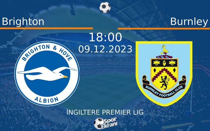 09 Aralık 2023 Brighton vs Burnley maçı Hangi Kanalda Saat Kaçta Yayınlanacak? 09 Aralık 2023 Brighton vs Burnley maçı Hangi Kanalda Saat Kaçta Yayınlanacak?