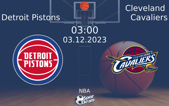 03 Aralık 2023 Detroit Pistons vs Cleveland Cavaliers maçı Hangi Kanalda Saat Kaçta Yayınlanacak? 03 Aralık 2023 Detroit Pistons vs Cleveland Cavaliers maçı Hangi Kanalda Saat Kaçta Yayınlanacak?