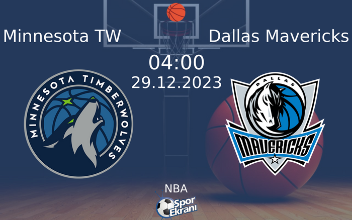 29 Aralık 2023 Minnesota TW vs Dallas Mavericks maçı Hangi Kanalda Saat Kaçta Yayınlanacak?