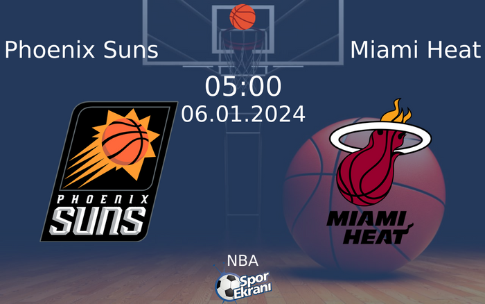 06 Ocak 2024 Phoenix Suns vs Miami Heat maçı Hangi Kanalda Saat Kaçta Yayınlanacak? 06 Ocak 2024 Phoenix Suns vs Miami Heat maçı Hangi Kanalda Saat Kaçta Yayınlanacak?