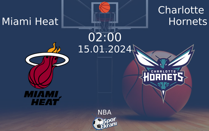 15 Ocak 2024 Miami Heat vs Charlotte Hornets maçı Hangi Kanalda Saat Kaçta Yayınlanacak? 15 Ocak 2024 Miami Heat vs Charlotte Hornets maçı Hangi Kanalda Saat Kaçta Yayınlanacak?