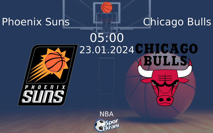 23 Ocak 2024 Phoenix Suns vs Chicago Bulls maçı Hangi Kanalda Saat Kaçta Yayınlanacak? 23 Ocak 2024 Phoenix Suns vs Chicago Bulls maçı Hangi Kanalda Saat Kaçta Yayınlanacak?