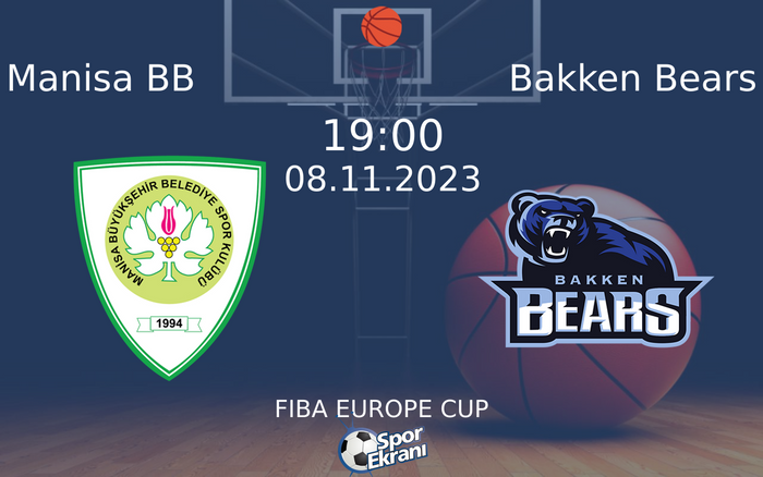 08 Kasım 2023 Manisa BB vs Bakken Bears maçı Hangi Kanalda Saat Kaçta Yayınlanacak? 08 Kasım 2023 Manisa BB vs Bakken Bears maçı Hangi Kanalda Saat Kaçta Yayınlanacak?