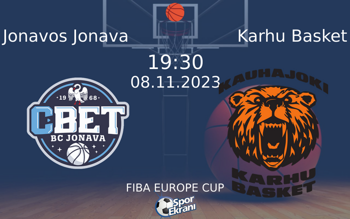 08 Kasım 2023 Jonavos Jonava vs Karhu Basket maçı Hangi Kanalda Saat Kaçta Yayınlanacak? 08 Kasım 2023 Jonavos Jonava vs Karhu Basket maçı Hangi Kanalda Saat Kaçta Yayınlanacak?