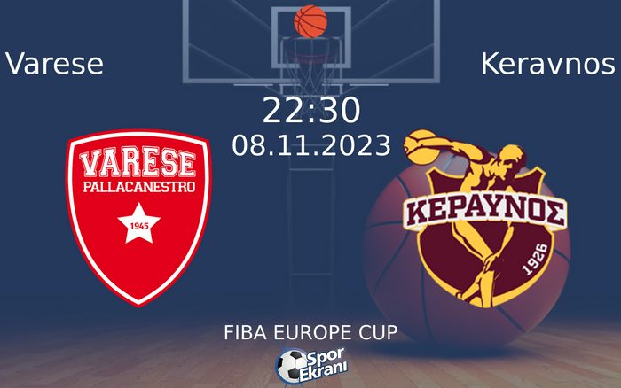 08 Kasım 2023 Varese vs Keravnos maçı Hangi Kanalda Saat Kaçta Yayınlanacak? 08 Kasım 2023 Varese vs Keravnos maçı Hangi Kanalda Saat Kaçta Yayınlanacak?