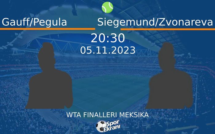 05 Kasım 2023 Gauff/Pegula vs Siegemund/Zvonareva maçı Hangi Kanalda Saat Kaçta Yayınlanacak? 05 Kasım 2023 Gauff/Pegula vs Siegemund/Zvonareva maçı Hangi Kanalda Saat Kaçta Yayınlanacak?
