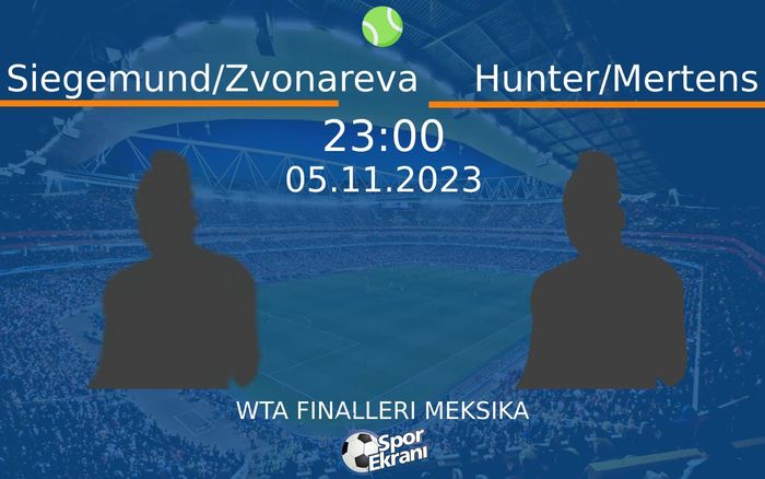 05 Kasım 2023 Siegemund/Zvonareva vs Hunter/Mertens maçı Hangi Kanalda Saat Kaçta Yayınlanacak? 05 Kasım 2023 Siegemund/Zvonareva vs Hunter/Mertens maçı Hangi Kanalda Saat Kaçta Yayınlanacak?