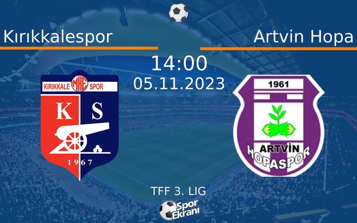 05 Kasım 2023 Kırıkkalespor vs Artvin Hopa maçı Hangi Kanalda Saat Kaçta Yayınlanacak? 05 Kasım 2023 Kırıkkalespor vs Artvin Hopa maçı Hangi Kanalda Saat Kaçta Yayınlanacak?