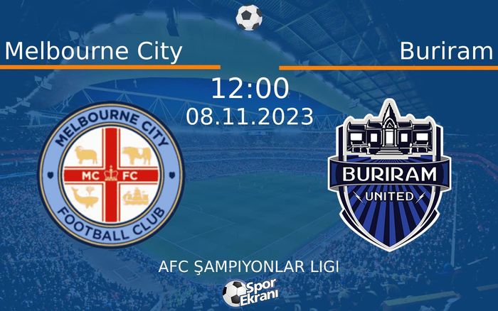 08 Kasım 2023 Melbourne City vs Buriram maçı Hangi Kanalda Saat Kaçta Yayınlanacak? 08 Kasım 2023 Melbourne City vs Buriram maçı Hangi Kanalda Saat Kaçta Yayınlanacak?