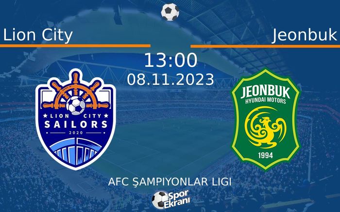 08 Kasım 2023 Lion City vs Jeonbuk maçı Hangi Kanalda Saat Kaçta Yayınlanacak? 08 Kasım 2023 Lion City vs Jeonbuk maçı Hangi Kanalda Saat Kaçta Yayınlanacak?