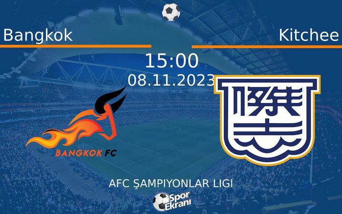 08 Kasım 2023 Bangkok vs Kitchee maçı Hangi Kanalda Saat Kaçta Yayınlanacak? 08 Kasım 2023 Bangkok vs Kitchee maçı Hangi Kanalda Saat Kaçta Yayınlanacak?