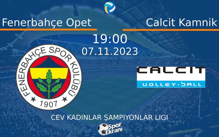07 Kasım 2023 Fenerbahçe Opet vs Calcit Kamnik maçı Hangi Kanalda Saat Kaçta Yayınlanacak? 07 Kasım 2023 Fenerbahçe Opet vs Calcit Kamnik maçı Hangi Kanalda Saat Kaçta Yayınlanacak?