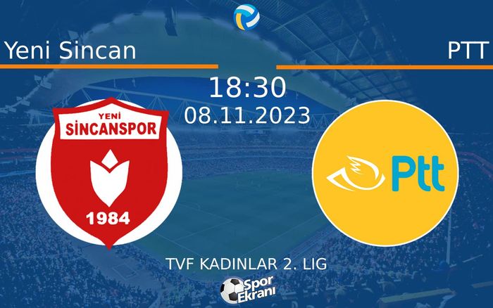 08 Kasım 2023 Yeni Sincan vs PTT maçı Hangi Kanalda Saat Kaçta Yayınlanacak? 08 Kasım 2023 Yeni Sincan vs PTT maçı Hangi Kanalda Saat Kaçta Yayınlanacak?