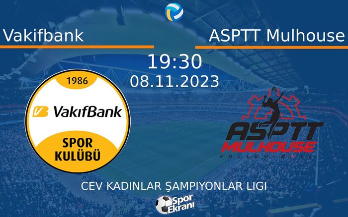 08 Kasım 2023 Vakifbank vs ASPTT Mulhouse maçı Hangi Kanalda Saat Kaçta Yayınlanacak? 08 Kasım 2023 Vakifbank vs ASPTT Mulhouse maçı Hangi Kanalda Saat Kaçta Yayınlanacak?
