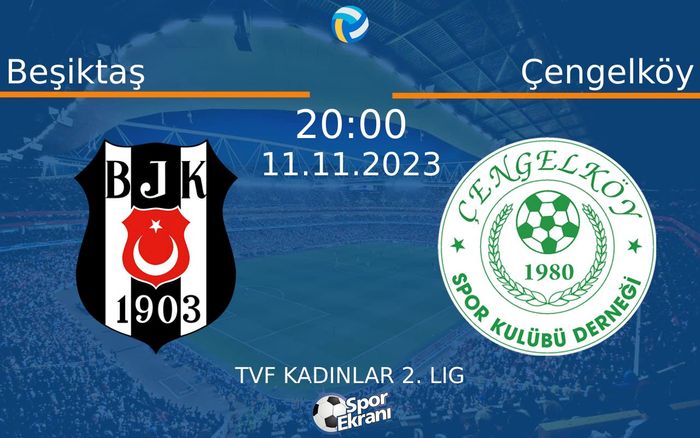 11 Kasım 2023 Beşiktaş vs Çengelköy maçı Hangi Kanalda Saat Kaçta Yayınlanacak? 11 Kasım 2023 Beşiktaş vs Çengelköy maçı Hangi Kanalda Saat Kaçta Yayınlanacak?