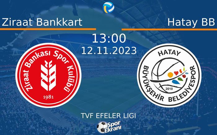 12 Kasım 2023 Ziraat Bankkart vs Hatay BB maçı Hangi Kanalda Saat Kaçta Yayınlanacak? 12 Kasım 2023 Ziraat Bankkart vs Hatay BB maçı Hangi Kanalda Saat Kaçta Yayınlanacak?
