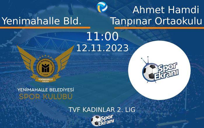 12 Kasım 2023 Yenimahalle Bld. vs Ahmet Hamdi Tanpınar Ortaokulu maçı Hangi Kanalda Saat Kaçta Yayınlanacak? 12 Kasım 2023 Yenimahalle Bld. vs Ahmet Hamdi Tanpınar Ortaokulu maçı Hangi Kanalda Saat Kaçta Yayınlanacak?