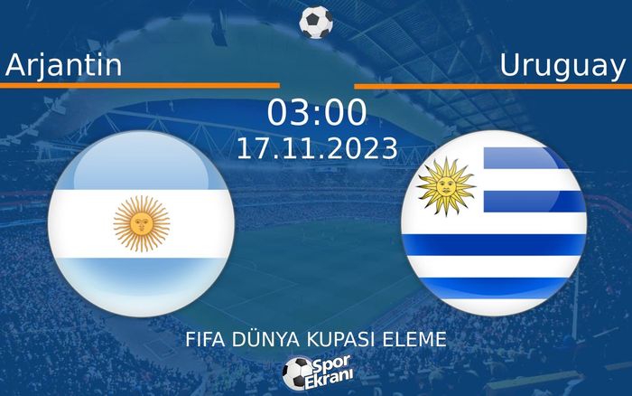 17 Kasım 2023 Arjantin vs Uruguay maçı Hangi Kanalda Saat Kaçta Yayınlanacak?