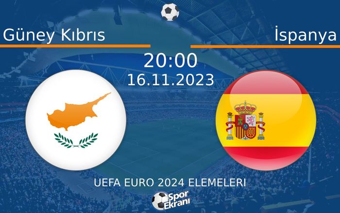 16 Kasım 2023 Güney Kıbrıs vs İspanya maçı Hangi Kanalda Saat Kaçta Yayınlanacak? 16 Kasım 2023 Güney Kıbrıs vs İspanya maçı Hangi Kanalda Saat Kaçta Yayınlanacak?
