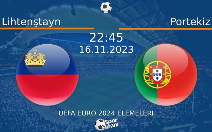 16 Kasım 2023 Lihtenştayn vs Portekiz maçı Hangi Kanalda Saat Kaçta Yayınlanacak?