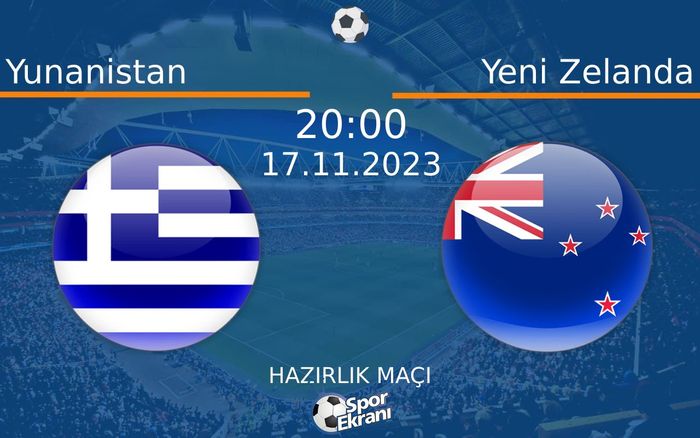 17 Kasım 2023 Yunanistan vs Yeni Zelanda maçı Hangi Kanalda Saat Kaçta Yayınlanacak? 17 Kasım 2023 Yunanistan vs Yeni Zelanda maçı Hangi Kanalda Saat Kaçta Yayınlanacak?