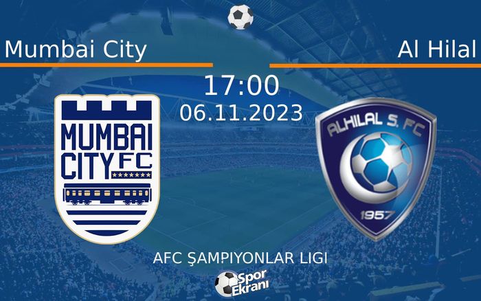 06 Kasım 2023 Mumbai City vs Al Hilal maçı Hangi Kanalda Saat Kaçta Yayınlanacak? 06 Kasım 2023 Mumbai City vs Al Hilal maçı Hangi Kanalda Saat Kaçta Yayınlanacak?